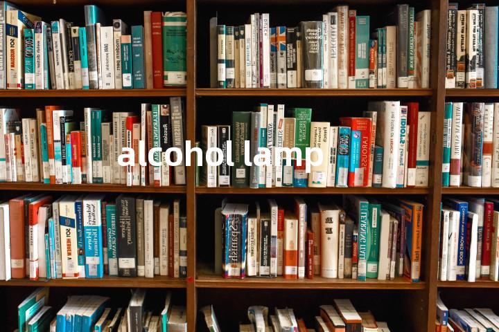 alcohol lamp单词图解，单词释义场景配图