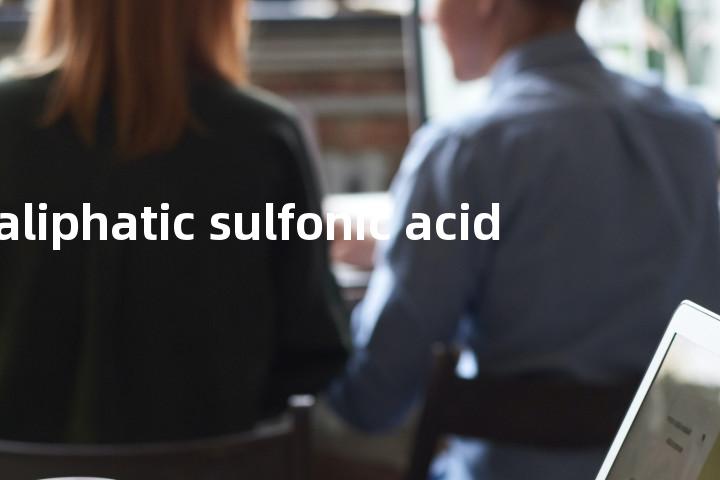 aliphatic sulfonic acid单词图解，单词释义场景配图