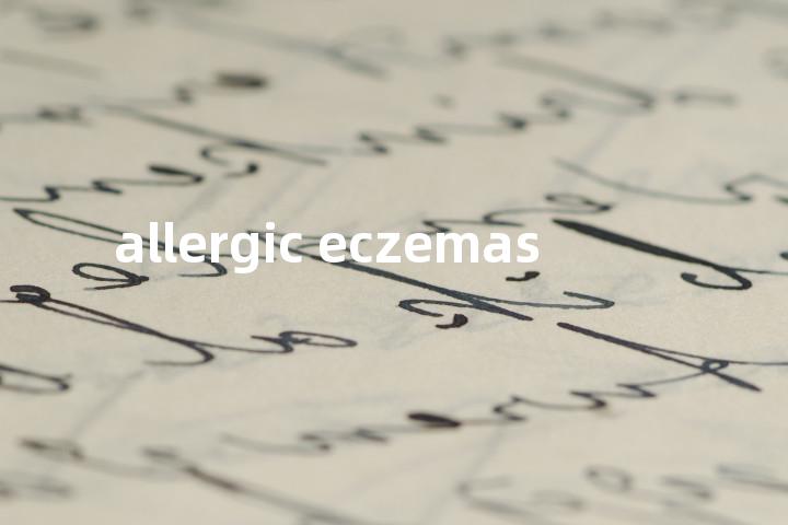 allergic eczemas单词图解，单词释义场景配图
