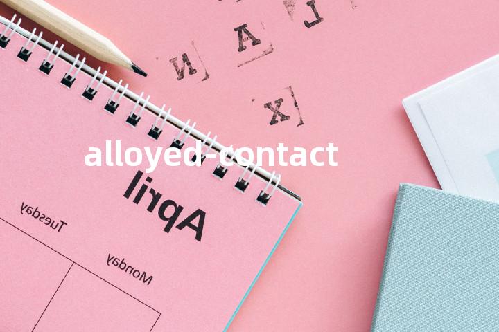 alloyed-contact单词图解，单词释义场景配图