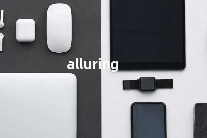 alluring