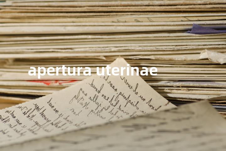 apertura uterinae单词图解，单词释义场景配图