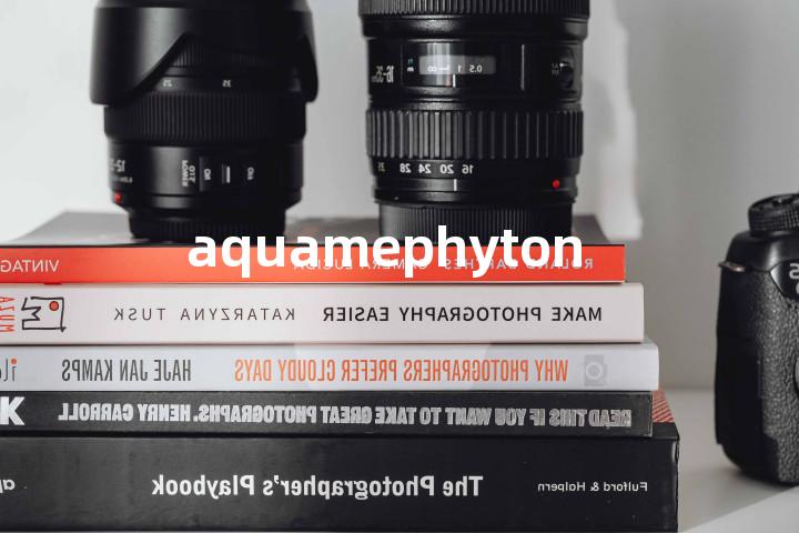 aquamephyton单词图解，单词释义场景配图