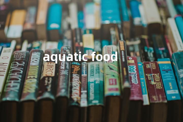 aquatic food单词图解，单词释义场景配图