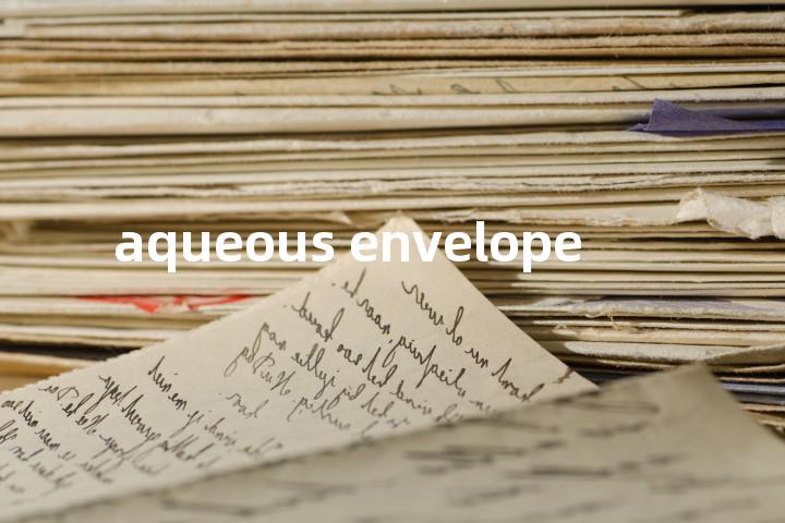 aqueous envelope单词图解，单词释义场景配图