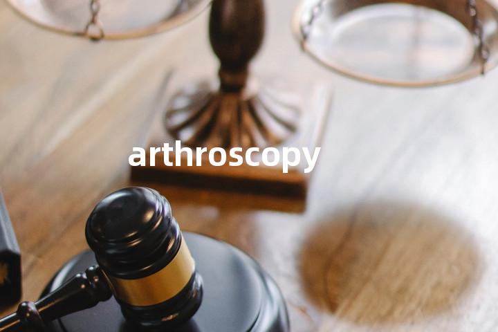 arthroscopy