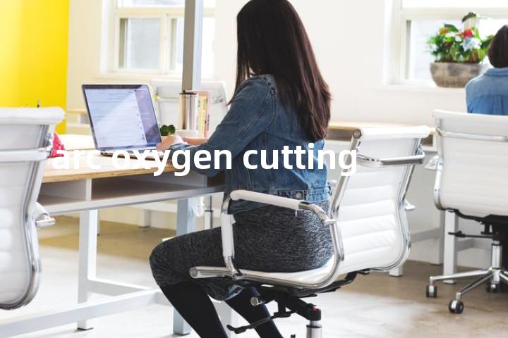 arc oxygen cutting单词图解，单词释义场景配图