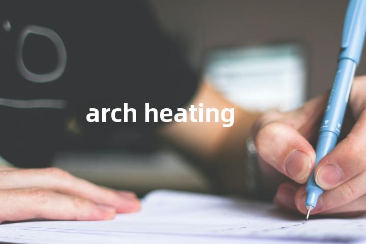 arch heating单词图解，单词释义场景配图