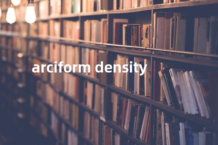 arciform density单词图解，单词释义场景配图