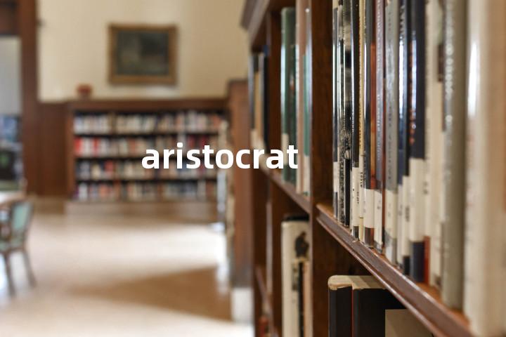 aristocrat