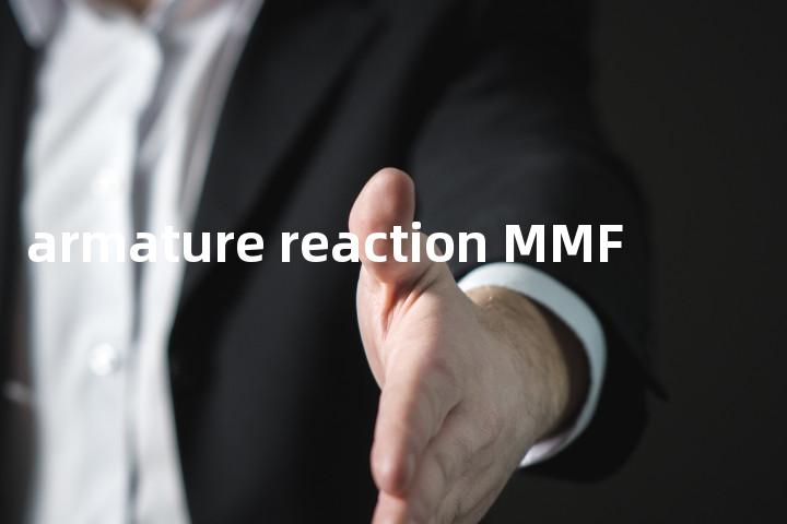 armature reaction MMF单词图解，单词释义场景配图