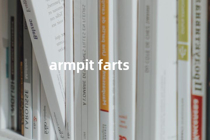 armpit farts单词图解，单词释义场景配图