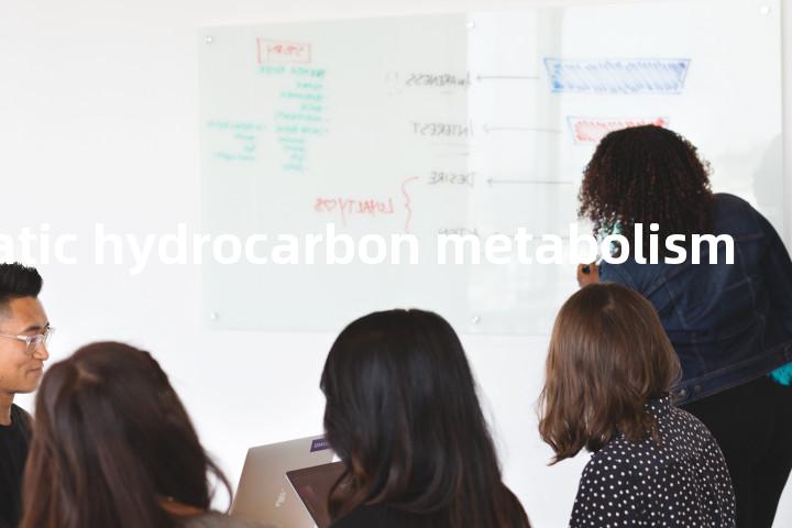 aromatic hydrocarbon metabolism单词图解，单词释义场景配图