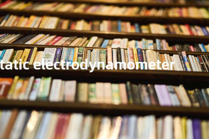 astatic electrodynamometer单词图解，单词释义场景配图