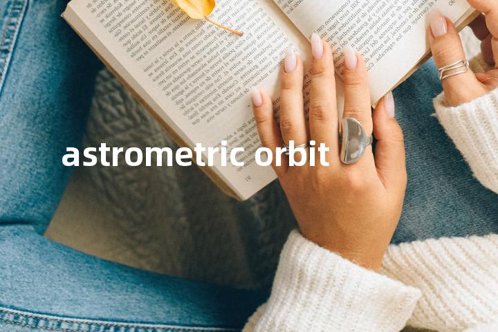 astrometric orbit单词图解，单词释义场景配图
