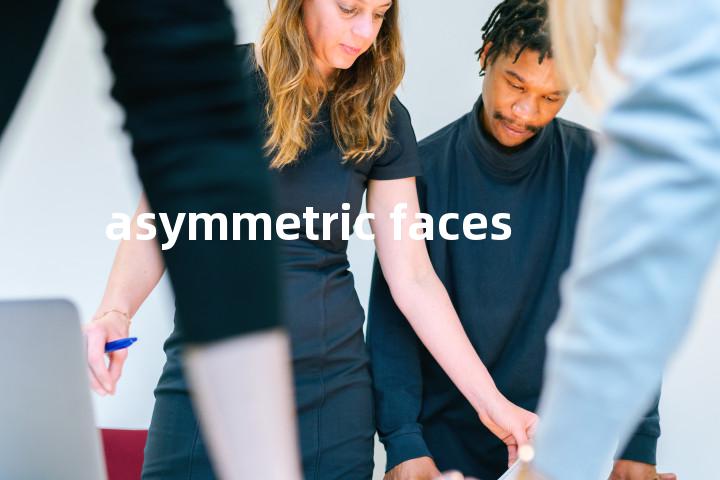 asymmetric faces单词图解，单词释义场景配图