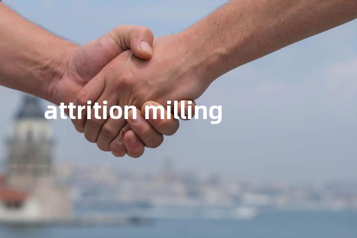 attrition milling单词图解，单词释义场景配图