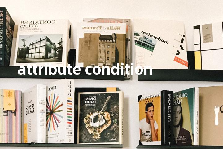 attribute condition单词图解，单词释义场景配图