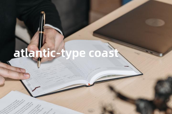 atlantic-type coast单词图解，单词释义场景配图