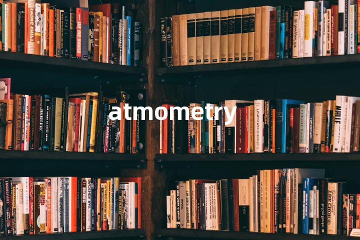 atmometry单词图解，单词释义场景配图