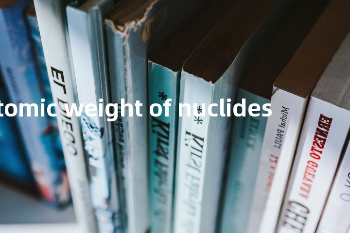 atomic weight of nuclides单词图解，单词释义场景配图