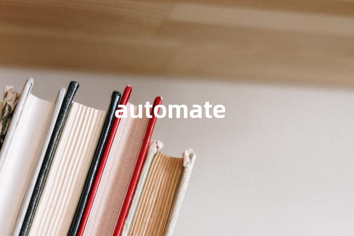 automate