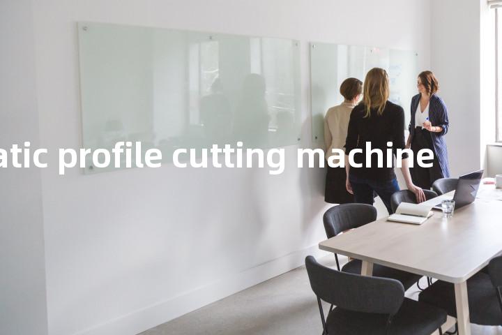 automatic profile cutting machine单词图解，单词释义场景配图