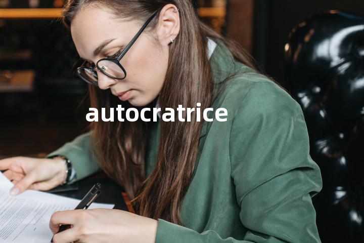 autocratrice单词图解，单词释义场景配图