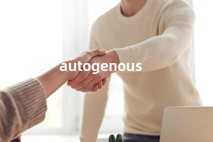 autogenous