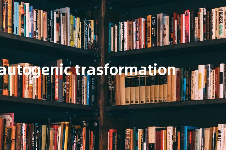 autogenic trasformation单词图解，单词释义场景配图