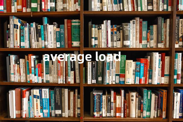 average load单词图解，单词释义场景配图