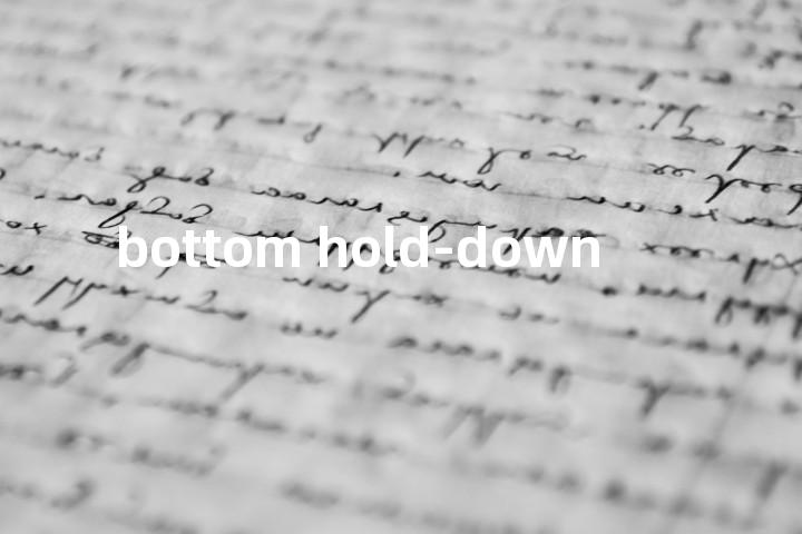 bottom hold-down单词图解，单词释义场景配图