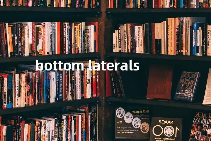 bottom laterals单词图解，单词释义场景配图