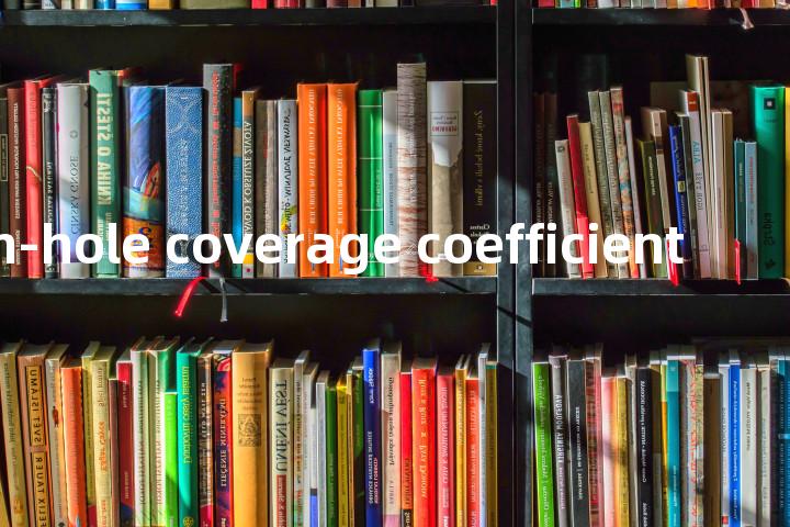 bottom-hole coverage coefficient单词图解，单词释义场景配图