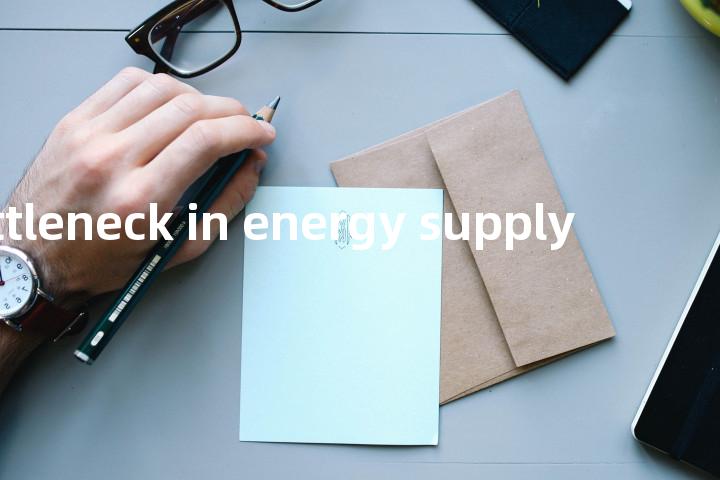 bottleneck in energy supply单词图解，单词释义场景配图