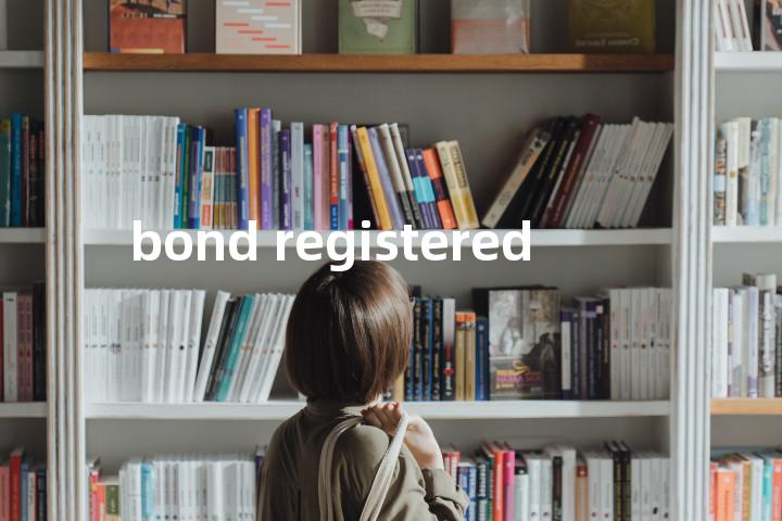 bond registered单词图解，单词释义场景配图