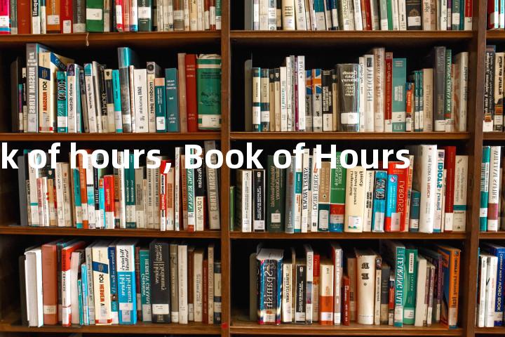 book of hours, Book of Hours单词图解，单词释义场景配图