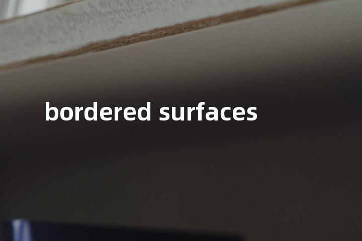 bordered surfaces单词图解，单词释义场景配图