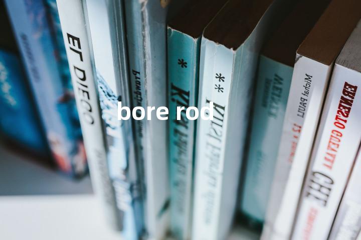bore rod单词图解，单词释义场景配图