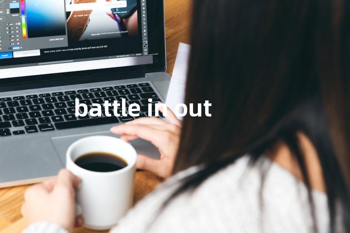 battle in out单词图解，单词释义场景配图