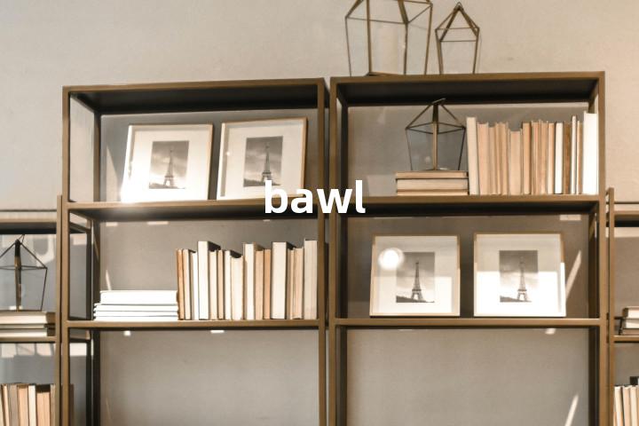 bawl
