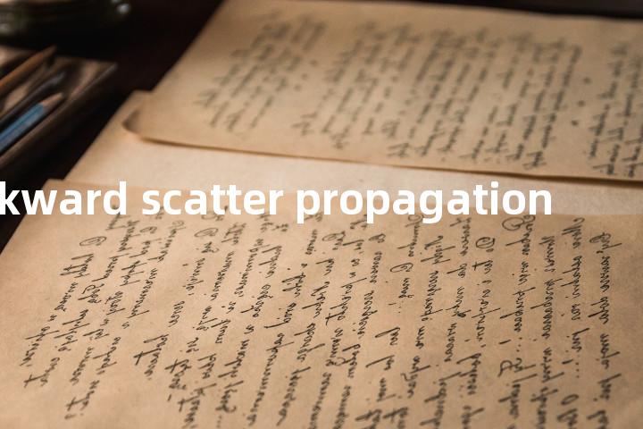 backward scatter propagation单词图解，单词释义场景配图