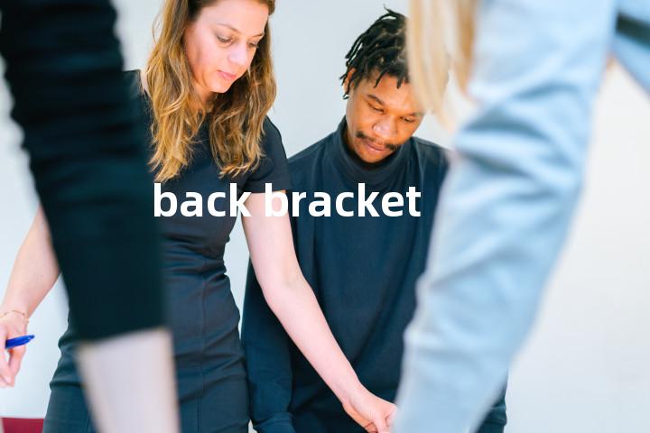 back bracket单词图解，单词释义场景配图