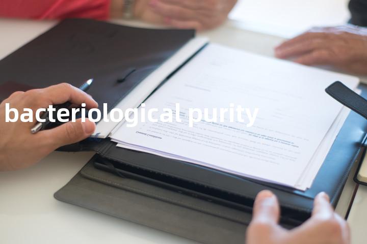 bacteriological purity单词图解，单词释义场景配图