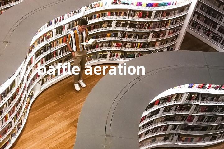 baffle aeration单词图解，单词释义场景配图