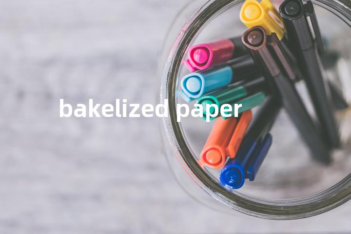 bakelized paper单词图解，单词释义场景配图