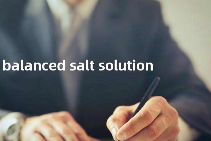 balanced salt solution单词图解，单词释义场景配图