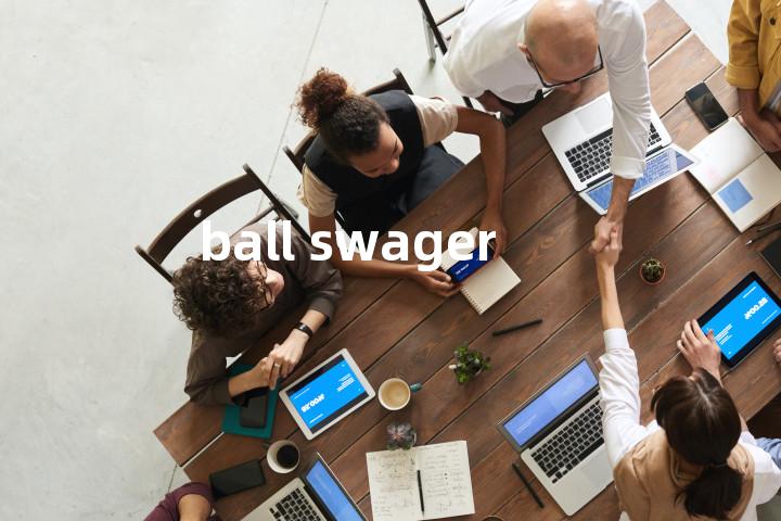 ball swager单词图解，单词释义场景配图
