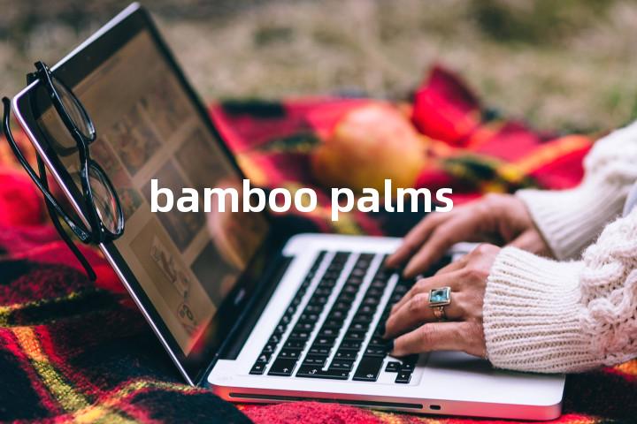 bamboo palms单词图解，单词释义场景配图