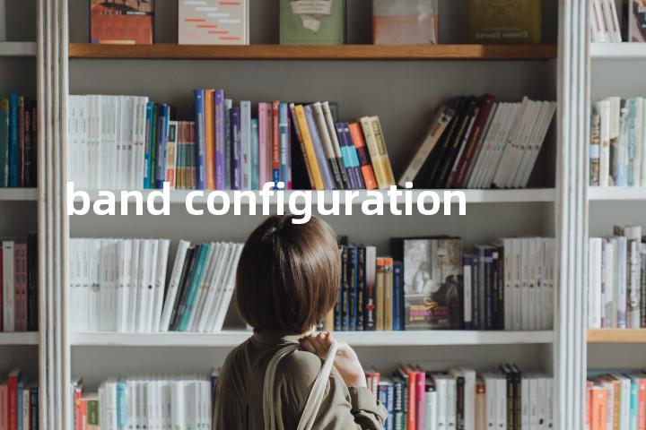 band configuration单词图解，单词释义场景配图